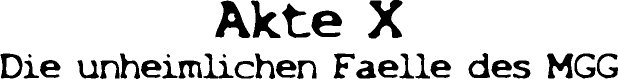 Akte X - Die unheimlichen Fälle des MGG